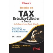 Bharat's Treatise on Tax Deduction / Collection At Source Including Advanced Tax & Refund [TDS & TCS -HB] by T. N. Pandey & CA. Kamal Garg